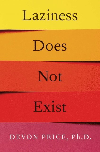 Devon Price - Laziness Does Not Exist, E-bok
