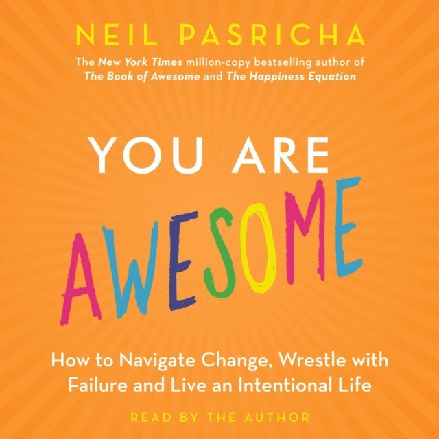 Neil Pasricha - You Are Awesome, Ljudbok