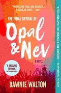 Final Revival Of Opal & Nev