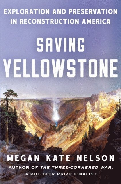 Megan Kate Nelson - Saving Yellowstone, E-bok