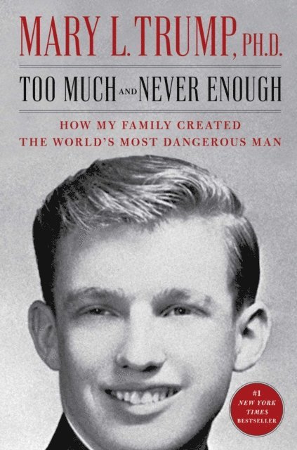 Mary L. Trump - Too Much and Never Enough, E-bok