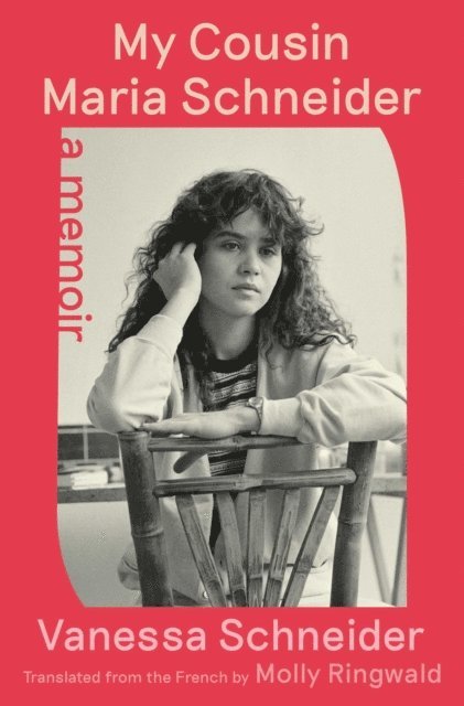 Vanessa Schneider - My Cousin Maria Schneider, E-bok