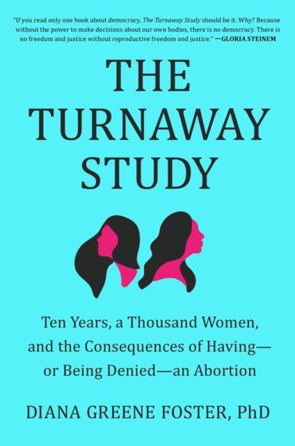 Diana Greene Foster - Turnaway Study, E-bok