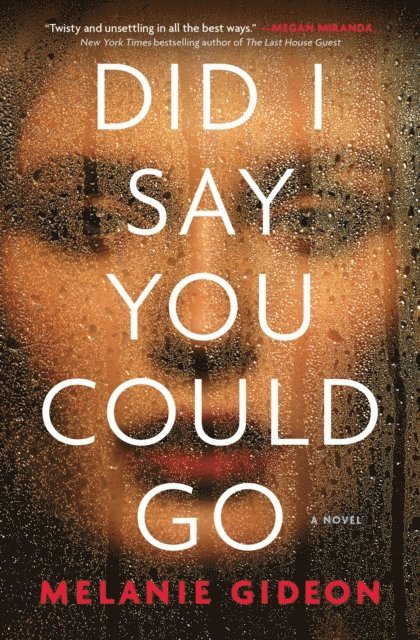 Melanie Gideon - Did I Say You Could Go, E-bok