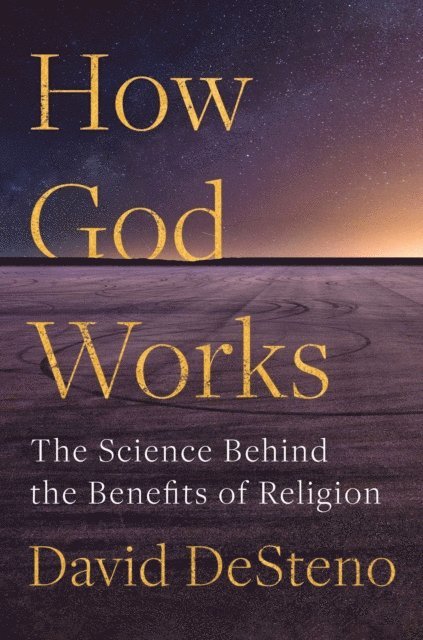 David DeSteno - How God Works, E-bok
