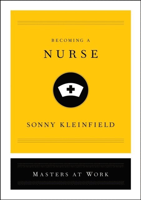 Sonny Kleinfield - Becoming a Nurse, E-bok. Tillgänglighet: Lägg i varukorg