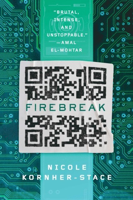 Nicole Kornher-Stace - Firebreak, E-bok