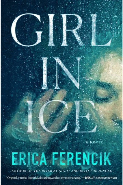 Erica Ferencik - Girl in Ice, E-bok