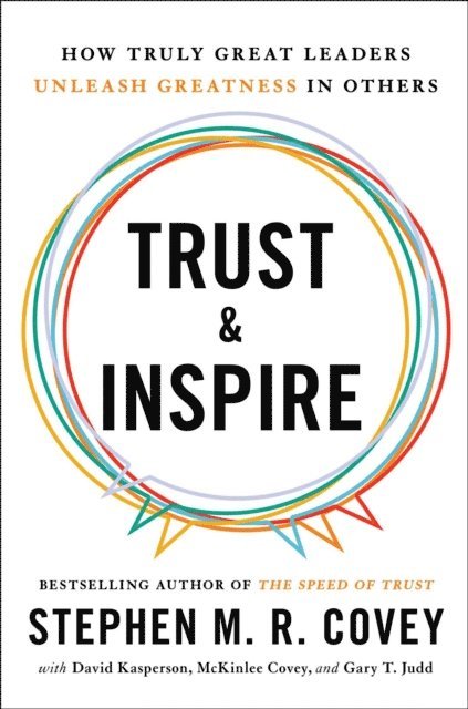 Gary T. Judd, McKinlee Covey, David Kasperson, Stephen M.R. Covey - Trust and Inspire, E-bok