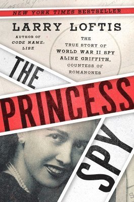 Larry Loftis - Princess Spy, Inbunden