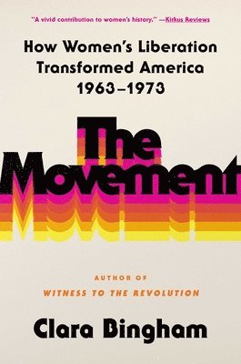 Clara Bingham - Movement, Inbunden