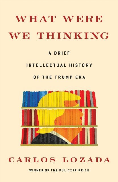 Carlos Lozada - What Were We Thinking, E-bok. Tillgänglighet: Lägg i varukorg