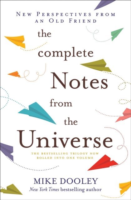 Mike Dooley - Complete Notes From the Universe, E-bok