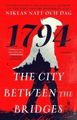 Niklas Natt Och Dag - The City Between the Bridges: 1794: A Novel, Häftad