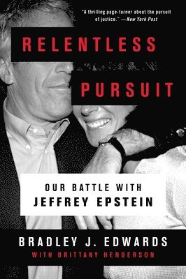 Bradley J. Edwards - Relentless Pursuit, Häftad