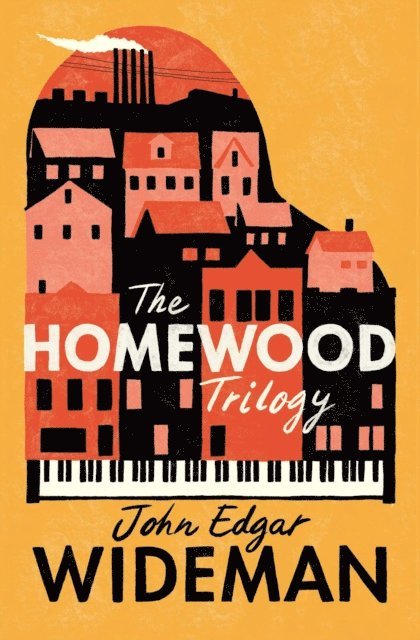 John Edgar Wideman - Homewood Trilogy, E-bok
