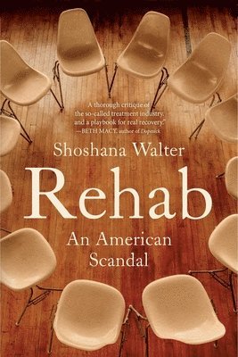 Shoshana Walter - Rehab: An American Scandal, Häftad