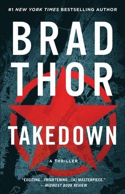 Brad Thor - Takedown: A Thriller, Häftad