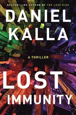 Daniel Kalla - Lost Immunity: A Thriller, Häftad. Tillgänglighet: Lägg i varukorg