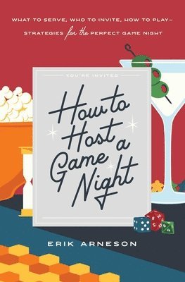 Erik Arneson - How to Host a Game Night, Häftad