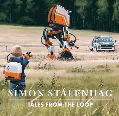 Simon Stålenhag - Tales from the Loop, Inbunden