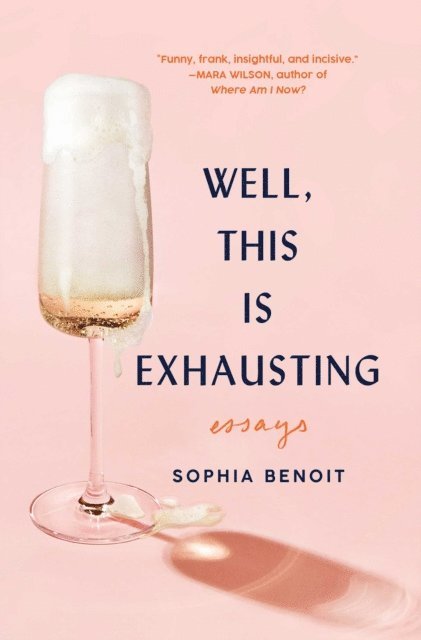 Sophia Benoit - Well, This Is Exhausting, E-bok