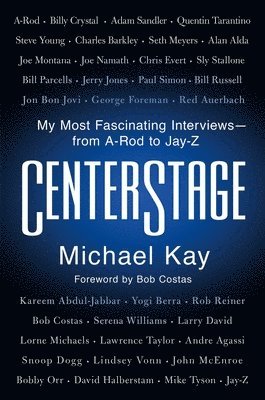 Michael Kay - CenterStage, Inbunden