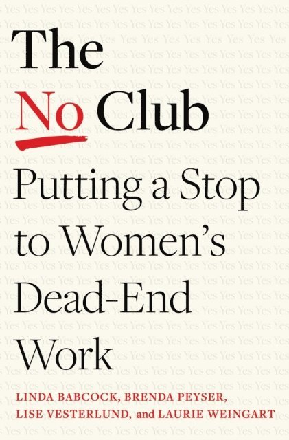Laurie Weingart, Lise Vesterlund, Brenda Peyser, Linda Babcock - No Club, E-bok