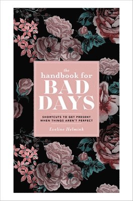 Eveline Helmink - The Handbook for Bad Days, Inbunden. Tillgänglighet: Lägg i varukorg