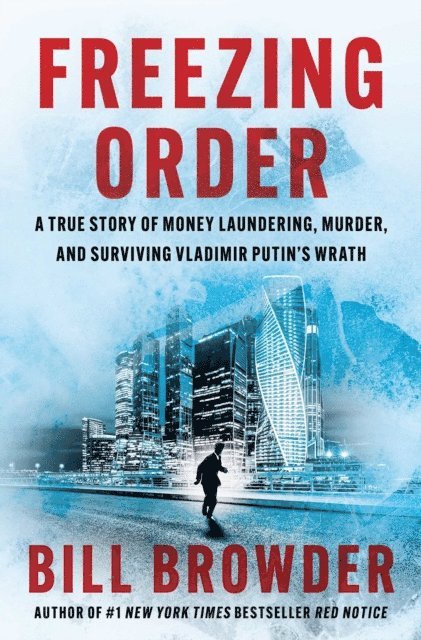 Bill Browder - Freezing Order, E-bok. Tillgänglighet: Lägg i varukorg