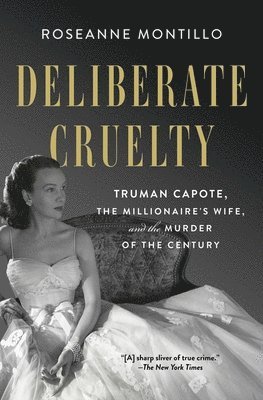 Roseanne Montillo - Deliberate Cruelty, Häftad