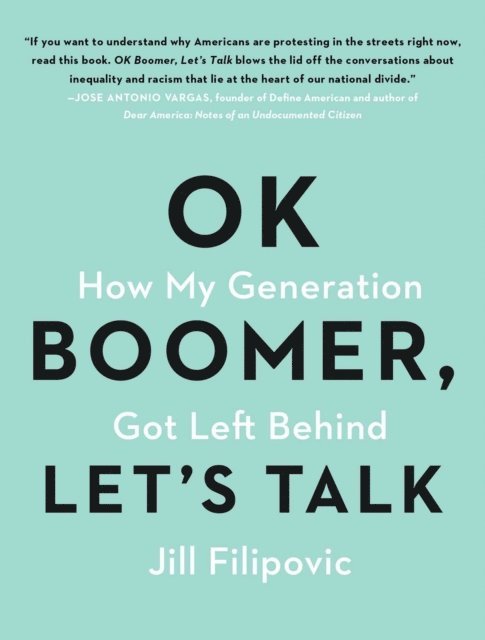 Jill Filipovic - OK Boomer, Let's Talk, E-bok