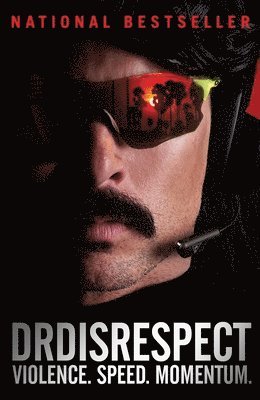 Dr Disrespect - Violence. Speed. Momentum., Inbunden. Tillgänglighet: Lägg i varukorg