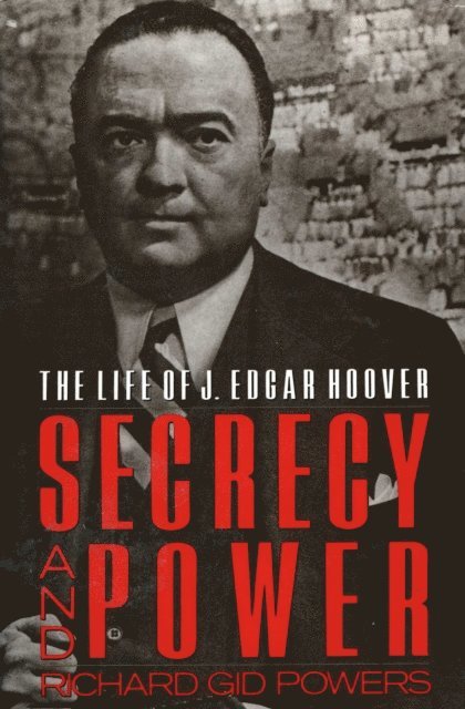Richard Gid Powers - Secrecy and Power, E-bok