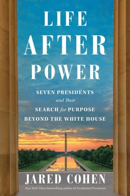 Jared Cohen - Life After Power, E-bok