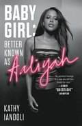 Baby Girl: Better Known as Aaliyah