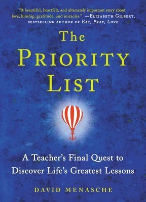 David Menasche - The Priority List: A Teacher's Final Quest to Discover Life's Greatest Lessons, Häftad