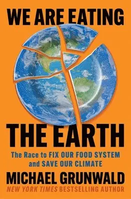 We Are Eating the Earth