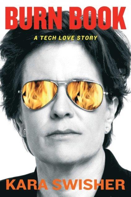 Kara Swisher - Burn Book, E-bok