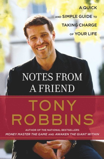 Tony Robbins - Notes from a Friend, E-bok