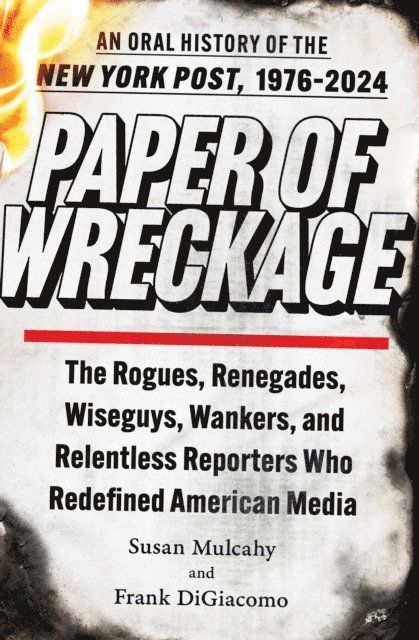 Frank DiGiacomo, Susan Mulcahy - Paper of Wreckage, E-bok
