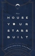 The House Your Stars Built