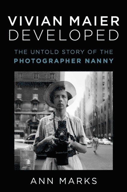 Ann Marks - Vivian Maier Developed, E-bok