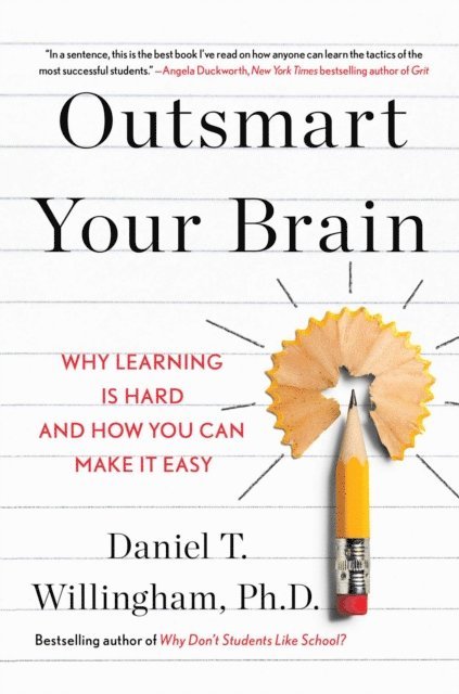 Daniel T. Willingham - Outsmart Your Brain, E-bok