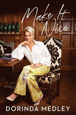 Dorinda Medley - Make It Nice, Häftad