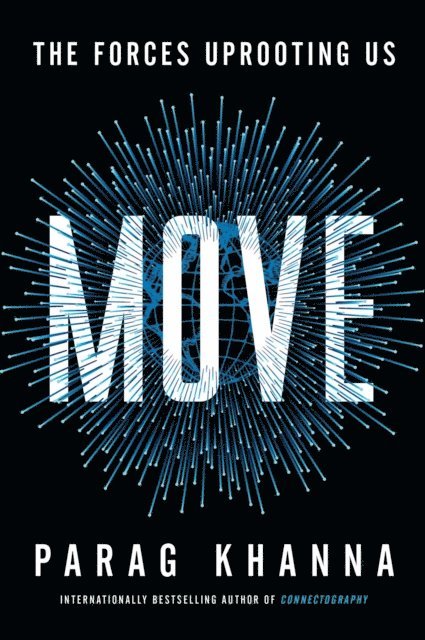 Parag Khanna - Move, E-bok