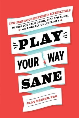 Clay Drinko - Play Your Way Sane, Häftad