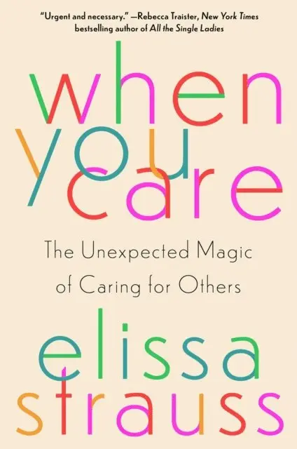 Elissa Strauss - When You Care, E-bok. Tillgänglighet: Lägg i varukorg
