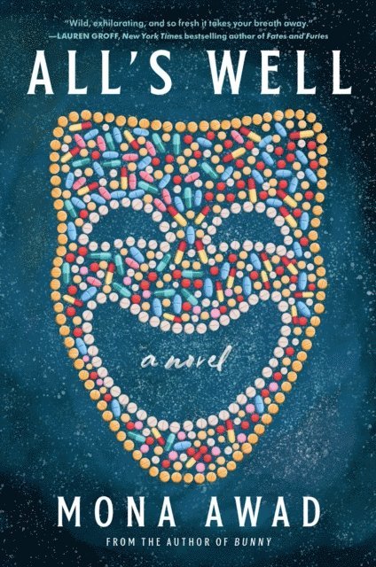 Mona Awad - All's Well, E-bok