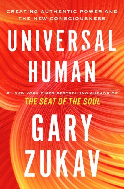 Gary Zukav - Universal Human, E-bok
